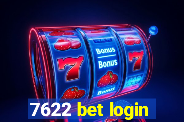 7622 bet login